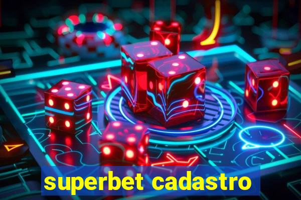 superbet cadastro