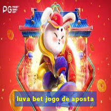 luva bet jogo de aposta