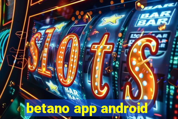 betano app android