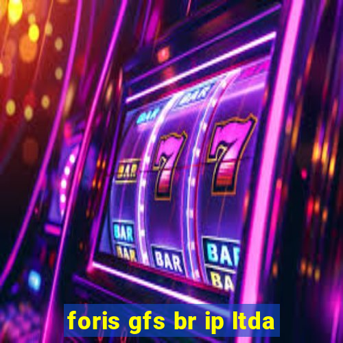 foris gfs br ip ltda