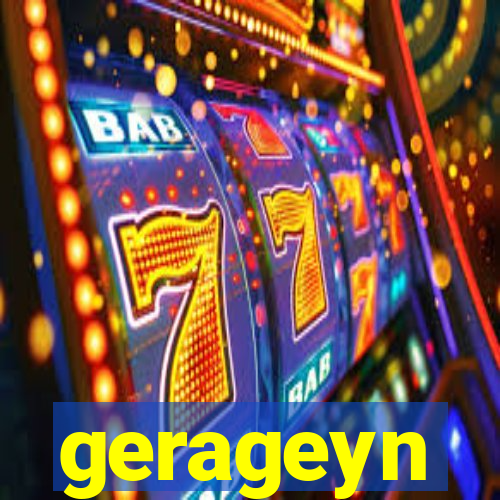 gerageyn