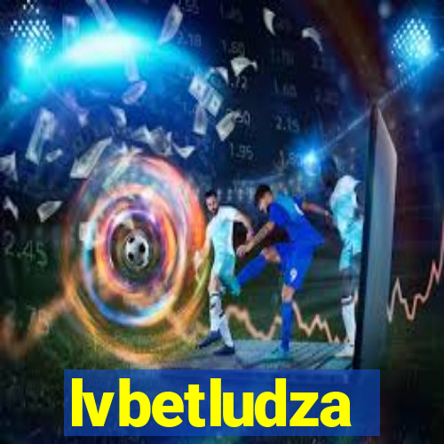 lvbetludza