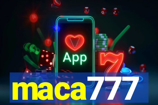 maca777