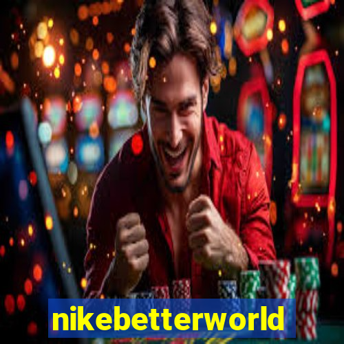 nikebetterworld.com