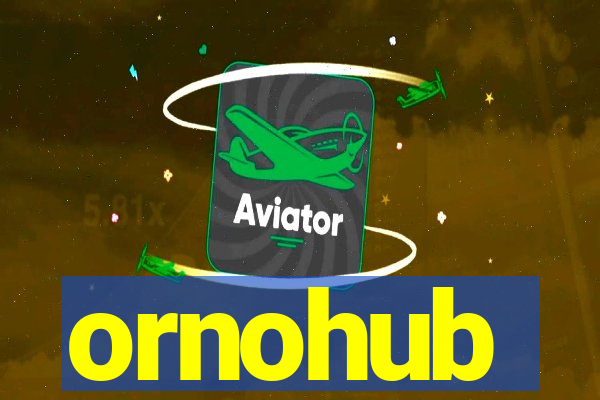 ornohub