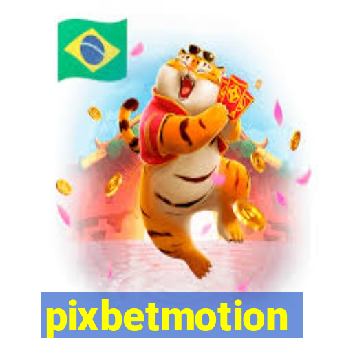 pixbetmotion