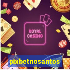 pixbetnosantos