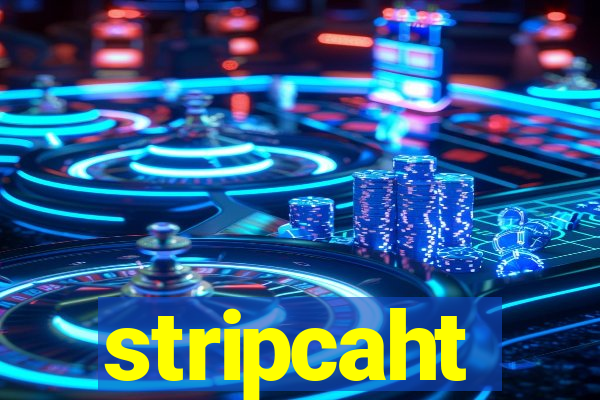 stripcaht