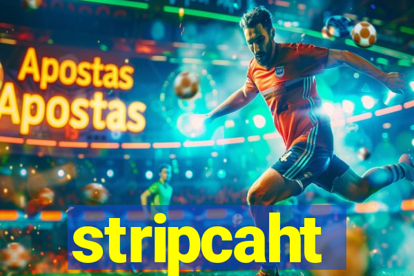 stripcaht