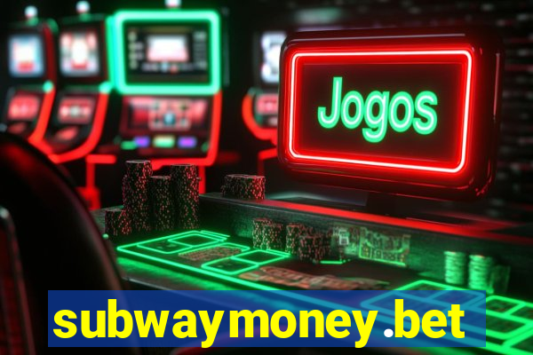 subwaymoney.bet