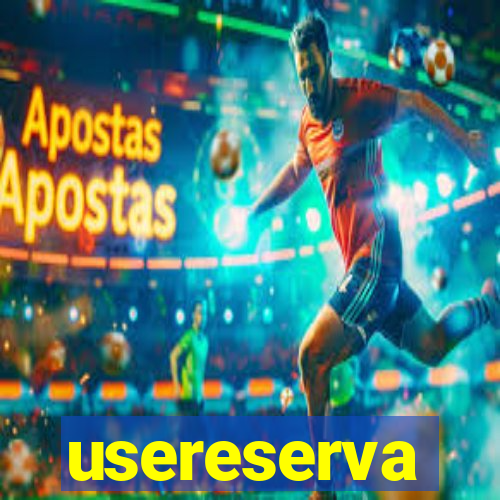 usereserva