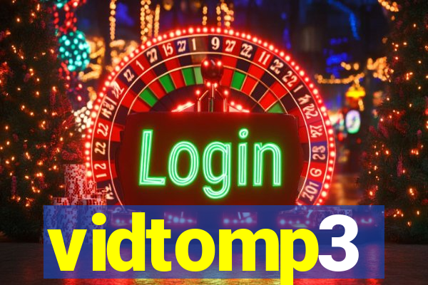 vidtomp3