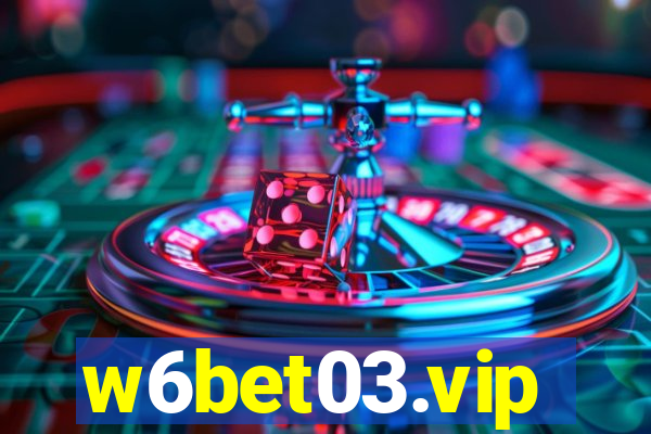 w6bet03.vip